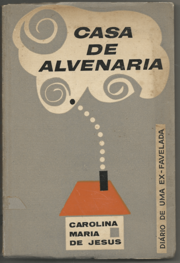 Capa de Casa de alvenaria: diário de uma ex-favelada. São Paulo: Francisco Alves, 1961. Coleção particular Fernanda Miranda, Salvador, Ba.