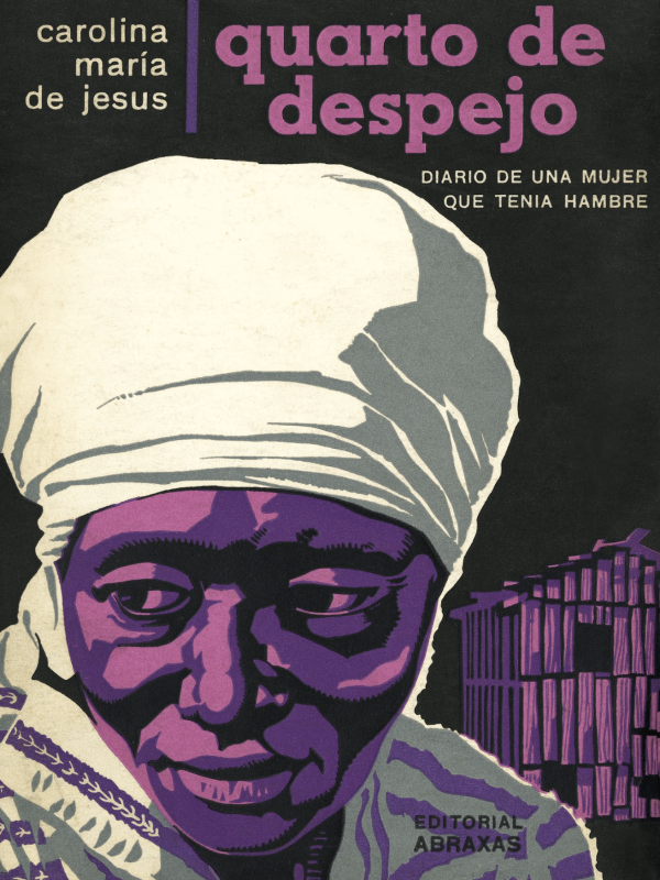 Capa de Quarto de despejo: diario de una mujer que tenia hambre [Tradução argentina]. Buenos Aires: Ed. Abraxas, 1962.